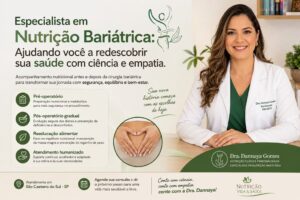 Especialista em Nutrição Bariátrica: Ajudando você a redescobrir sua saúde com ciência e empatia