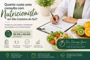 Quanto Custa uma Consulta com Nutricionista em São Caetano do Sul? Conheça os Valores, Benefícios e a Importância do Acompanhamento Nutricional com a Dra. Dannaya Gomes