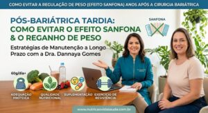 Como Evitar o Reganho de Peso e o Efeito Sanfona Anos Após a Cirurgia Bariátrica