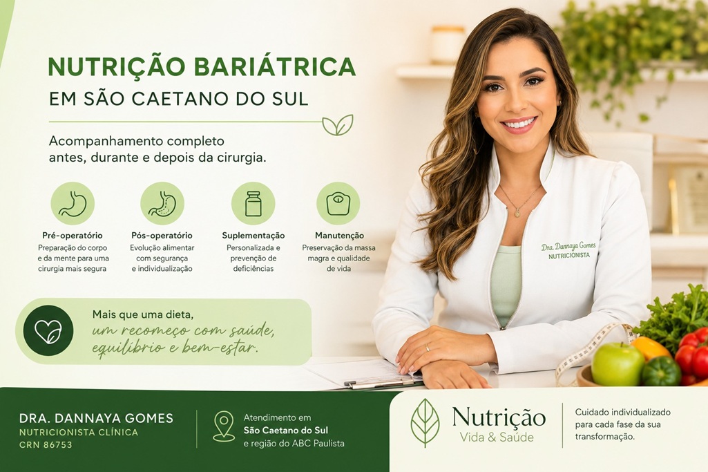 Nutricionista Bariátrica em São Caetano do Sul e Região: Acompanhamento Antes e Depois da Cirurgia com a Dra. Dannaya Gomes