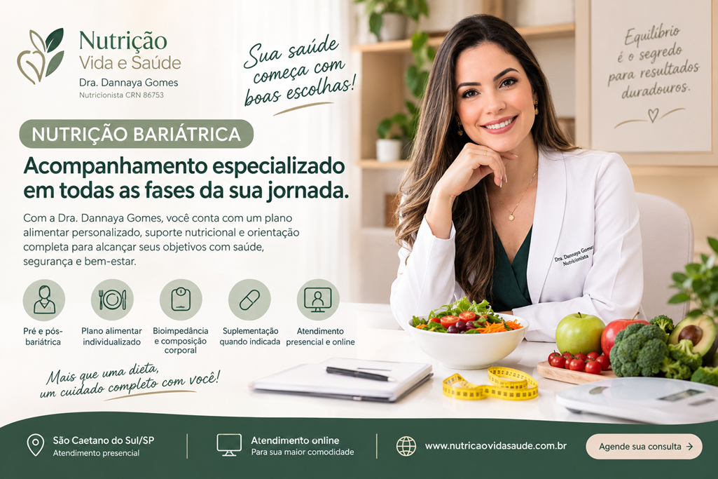 Nutrição Bariátrica em São Caetano do Sul: Acompanhamento Personalizado com Dra. Dannaya Gomes