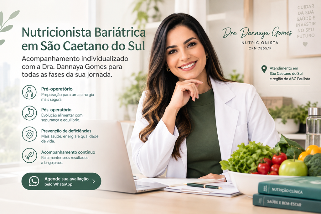 Procura nutricionista bariátrica em São Caetano do Sul Dra. Dannaya Gomes no pré e pós-operatório